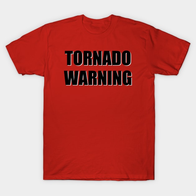 TORNADO WARNING (No Background) T-Shirt by TeeShawn